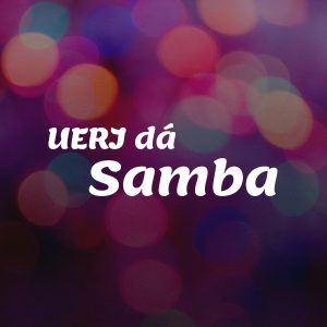Uerj dá Samba